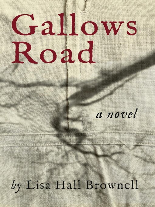 Title details for Gallows Road by Lisa Hall Brownell - Available